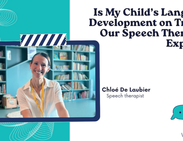 Is My Child’s Language Development on Track?
